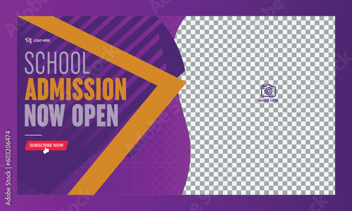 Editable kids School education admission ,you tube thumbnail, You tube video thumbnail template and web banner design for social media	