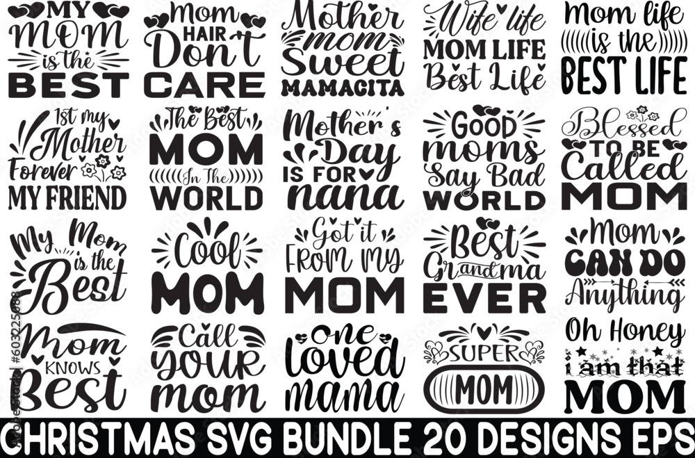 Mother's Day Svg Bundle,Mom Svg Design Bundle,Momlife Svg Bundle,Mom Svg Quotes,Mom Day Svg,Mom Svg ,Mom Poster Svg,Mom T-shirt Svg,Mother Svg Bundle,Mother Svg ,Mother Bundle,Mother Quotes Svg,Mama S
