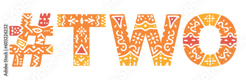 TWO Hashtag. Isolated text, national ethnic ornament. Patterned Hashtag TWO for Second num web resources, mobile app, games, clothing, t-shirt, banner, adv.