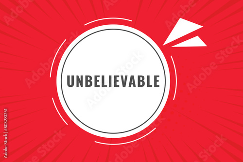Unbelievable Button. Speech Bubble, Banner Label Unbelievable