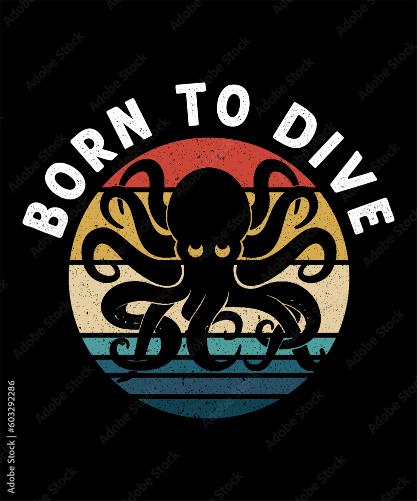 Born to dive octopus tshirt design