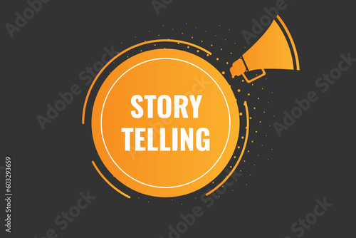 Story Telling Button. Speech Bubble, Banner Label Storytelling