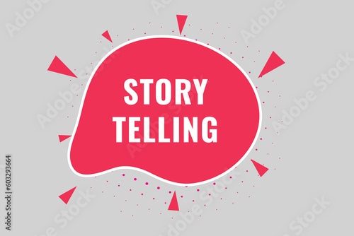 Story Telling Button. Speech Bubble, Banner Label Storytelling