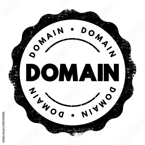 Domain - identification string that defines a realm of administrative autonomy, authority or control within the Internet, text concept stamp