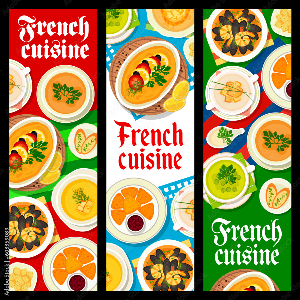 French cuisine restaurant food banners vector fish souffle, creme du barry, pumpkin cream soup. Deep fried camembert cheese with cranberry sauce, seafood soup bouillabaisse, onion soup France dishes