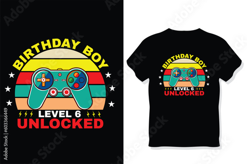 birthday boy level 6 unlocked gaming t shirt, gaming quotes t shirt, Gamer t-shirt Design 