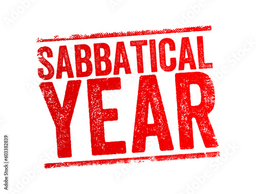 Sabbatical Year is a year of rest, usually the seventh year, text concept stamp