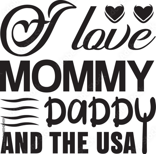 I love mommy daddy and the usa