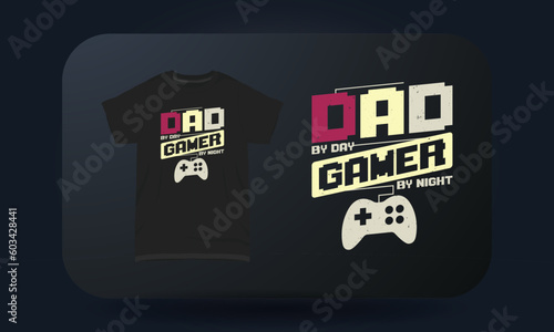 Father’s Day t-shirt design Dad By Day Gamer By Night