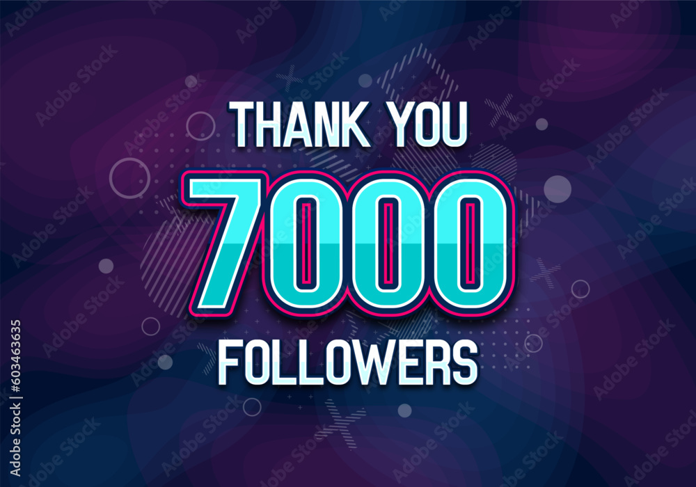 7000 followers. Poster for social network and followers. Vector template for your design. 7000 followers. Poster for social network and followers. Vector template for your design.