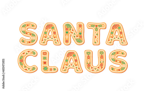 Lettering Santa Claus by Christmas gingerbread font. Cookies. Vector