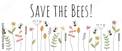 Save the Bees! - Schriftzug in englischer Sprache - Rettet die Bienen! Motivationssatz für den Artenschutz von Bienen. Vektorbanner mit liebevoll gezeichneten Bienen und Blumen.