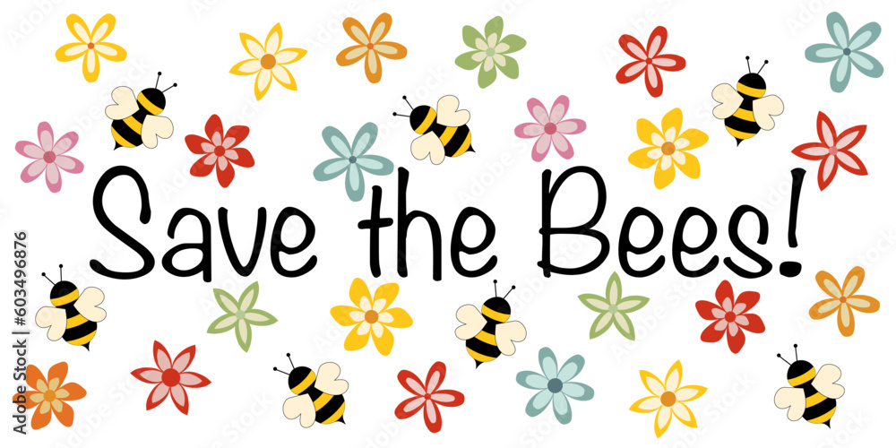 Save the bees! Schriftzug in englischer Sprache Rettet die Bienen