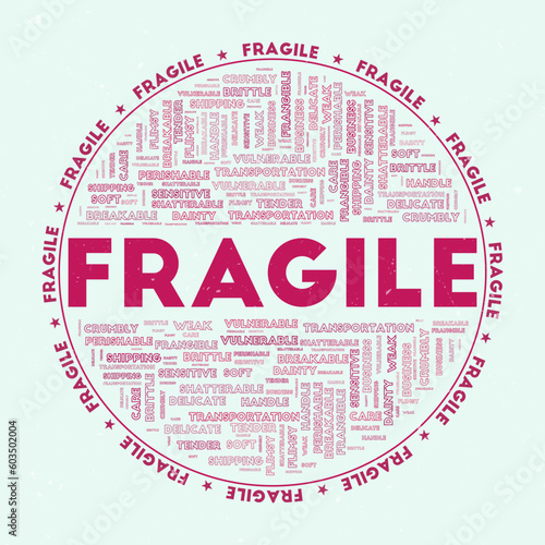 Fragile - round badge. Text 'fragile' with keywords word clouds and circular text. Secret Affair color theme and grunge texture. Authentic vector illustration.