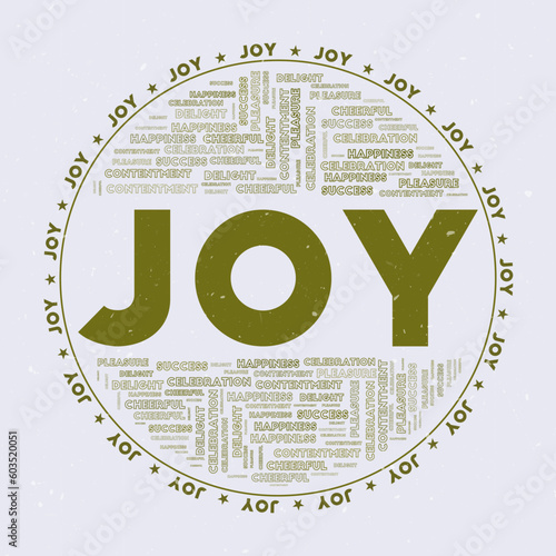 Joy - round badge. Text joy with keywords word clouds and circular text. The Devil's Grass color theme and grunge texture. Powerful vector illustration.