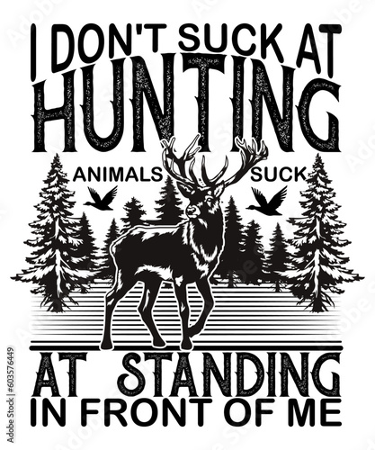 I Don't Sick At Hunting Animals...T-Shirt