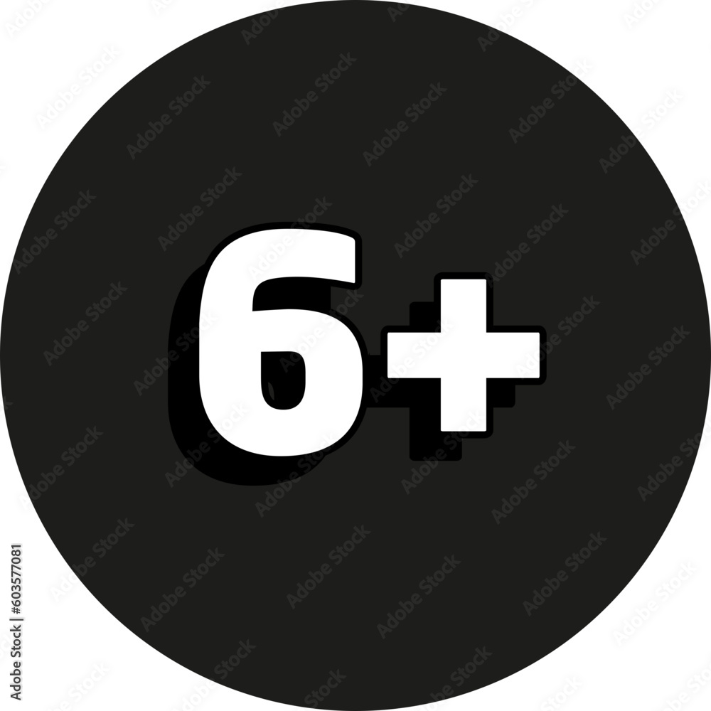 Obraz premium 6 plus or 6+ age limit sign