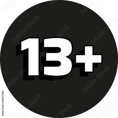 13 plus or 13+ age limit sign