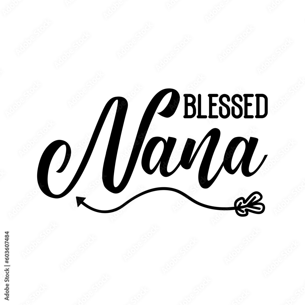 Obraz premium Blessed Nana svg