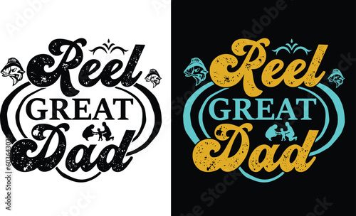 Reel Great dad Shirt Design, Reel Great dad Free Svg Design