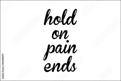 hold on pain ends