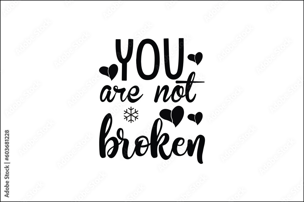 you are not broken