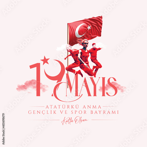 Happy May 19 is the Commemoration of Atatürk, youth and sports day. Translate: 19 Mayıs Atatürk'ü Anma Gençlik ve Spor Bayramı kutlu olsun.
