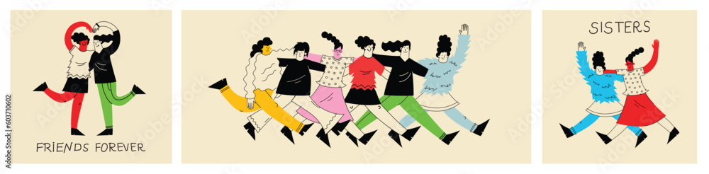 Women friends. Girlfriends spend time together, walking with friend. Powerful women standing, dancing and friendship hugging vector illustrations