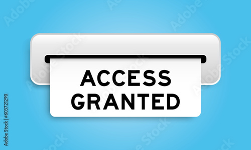 White coupon banner with word access granted from machine on blue color background