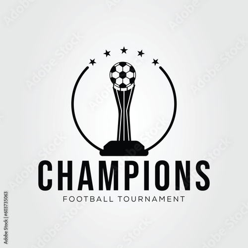 football champions tournament trophy logo or foot ball competition symbol vector illustration design photo