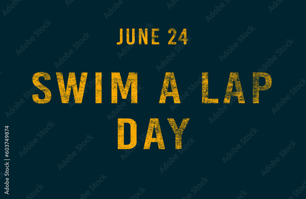 Happy Swim a Lap Day June 24 Calendar of June Text Effect design