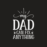 my dad can fix anything SVG