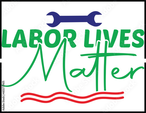 labor lives matter