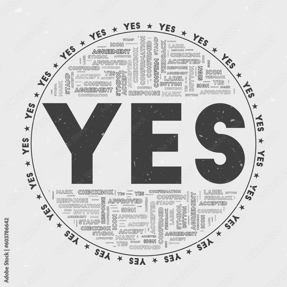 Yes - round badge. Text yes with keywords word clouds and circular text. Tamahagane color theme and grunge texture. Amazing vector illustration.