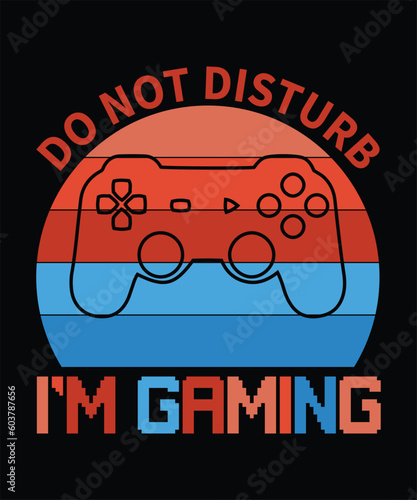Do not disturb i'm gaming t shirt design
