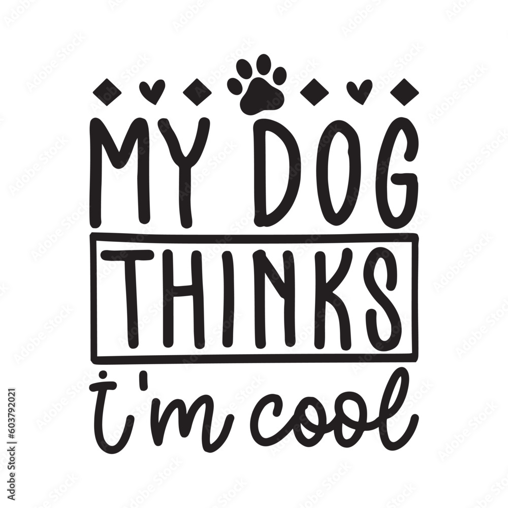 Dog Quote  Typography Design