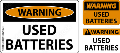 Safety First Sign Used Batteries On White Background