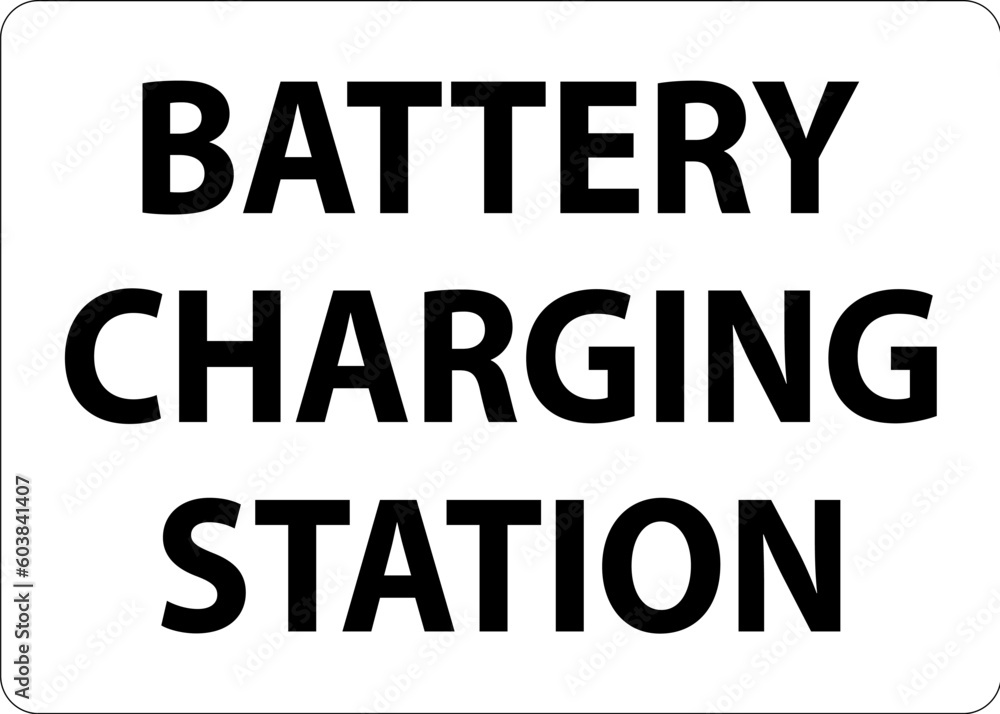 Battery Charging Area Sign Battery Charging Station Battery Charging Area Sign Battery Charging Station
