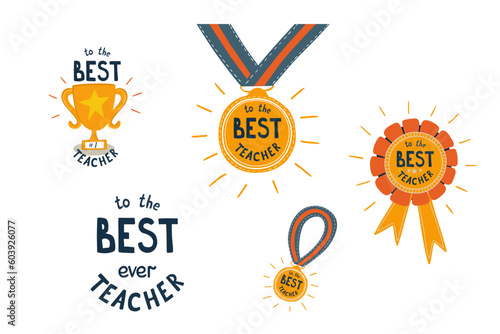 Best teacher awards ser for Teachers day card greeting isolated elements. Vector clipart To the best teacher illustration. Award beige, medal hand drawn in cute cartoon style. Congratulation poster.