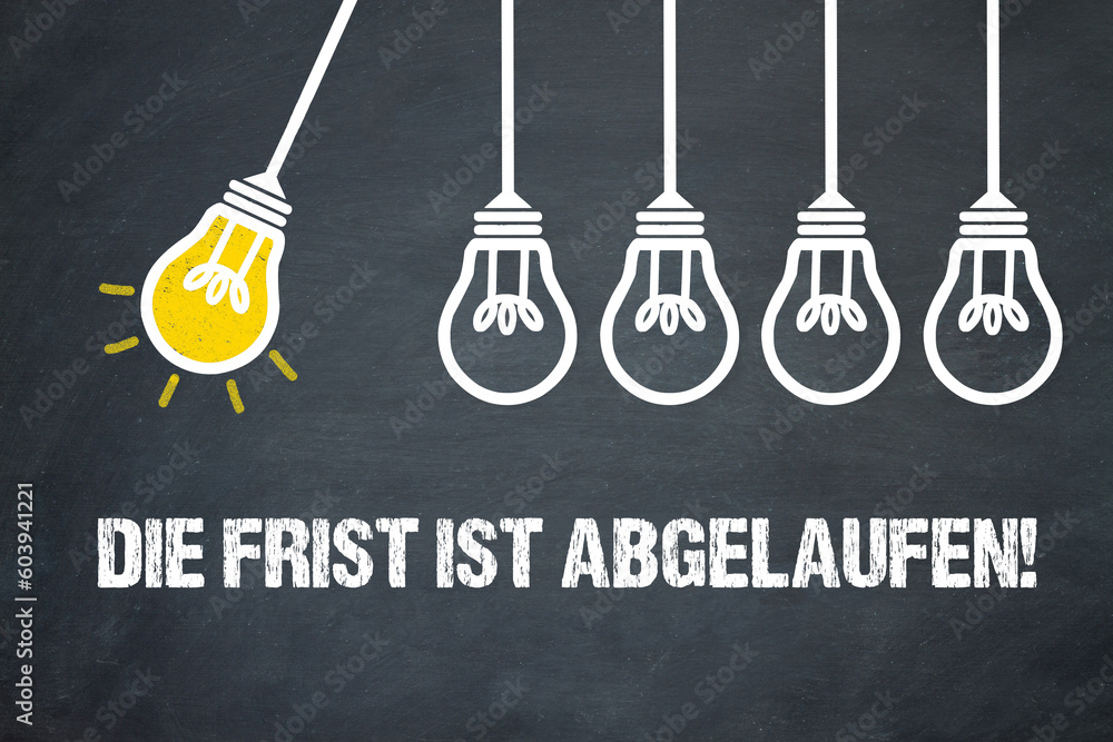 Fototapeta premium Die Frist ist abgelaufen! 