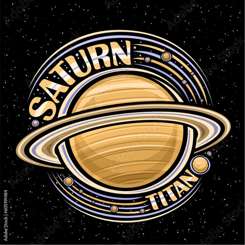 Vector logo for Saturn, decorative fantasy print with rotating planet saturn and many moons, gas windy surface, round cosmo tag with unique lettering for brown text saturn on black starry background