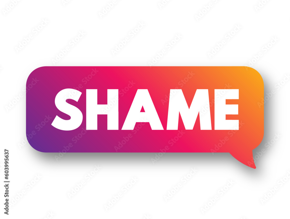 Shame is an unpleasant self-conscious emotion often associated with negative self-evaluation, text concept background Shame is an unpleasant self-conscious emotion often associated with negative self-evaluation, text concept background