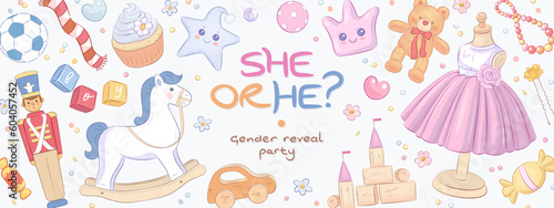 Boy or girl. He or she. Cartoon gender reveal party invitation template. Horizontal banner with hand drawn toys, clothes and flowers. Vector illustration