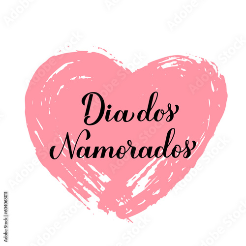 Dia Dos Namorados calligraphy lettering on grunge heart. Happy Valentines Day in Portuguese. Brazilian holiday on June 12. Vector template for greeting card, logo design, banner, sticker, shirt, etc