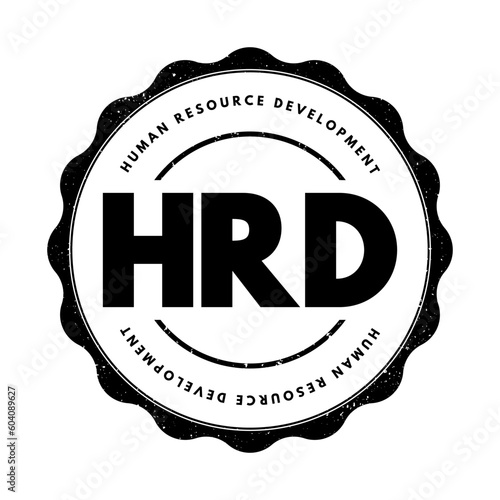 HRD Human Resource Development - improving the effectiveness of organizations and the individuals and teams, acronym text stamp