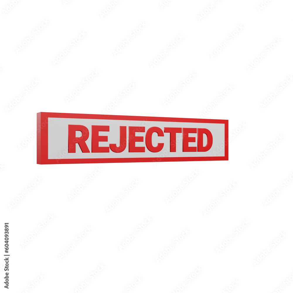 Rejected Rejected