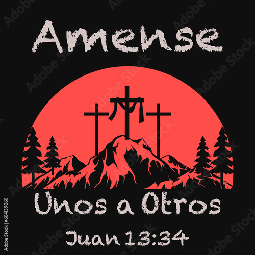 Love one another John 13:34 in Spanish. Amense unos a otros, Juan 13:34 T-Shirt Design