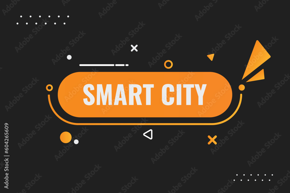 Smart City Button. Speech Bubble, Banner Label Smart City