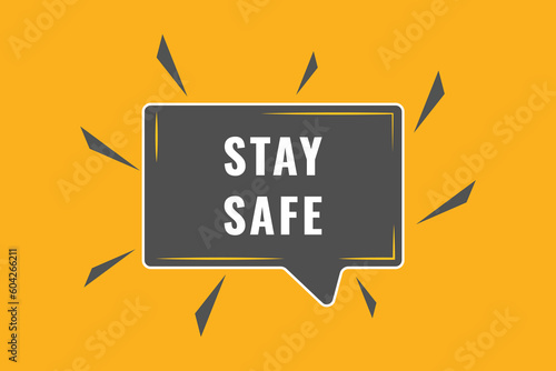 Stay Safe Button. Speech Bubble, Banner Label Stay Safe