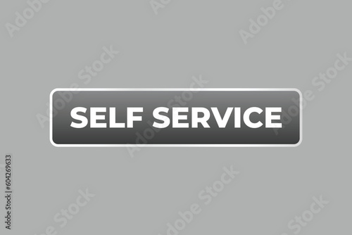 Self Service Button. Speech Bubble, Banner Label Self Service